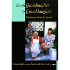 From Grandmother to Granddaughter: Salvadoran Women's Stories