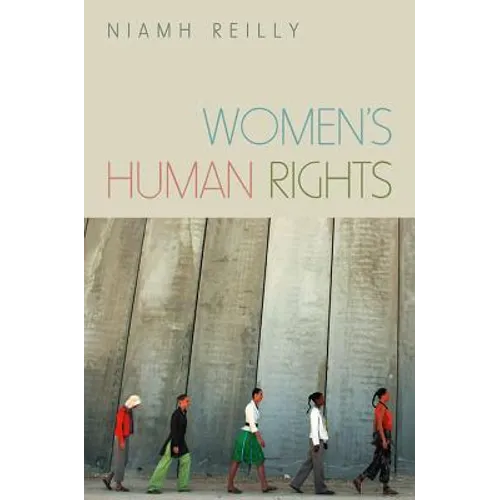 Women's Human Rights: Seeking Gender Justice in a Globalizing Age - Hardcover