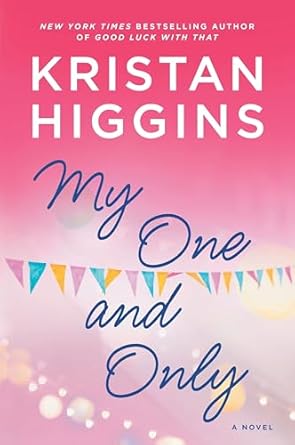 My One and Only: A Novel by Kristan Higgins -Paperback