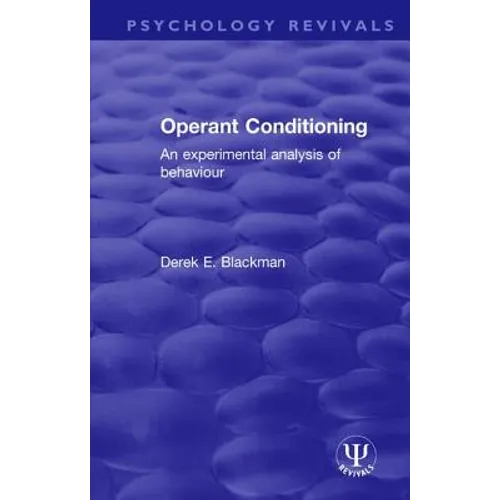 Operant Conditioning: An Experimental Analysis of Behaviour