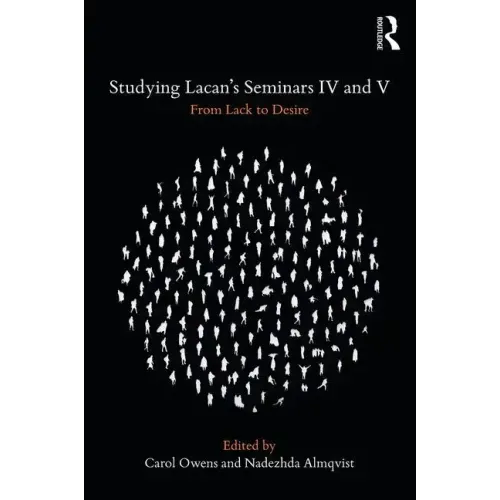 Studying Lacan's Seminars IV and V: From Lack to Desire - Paperback
