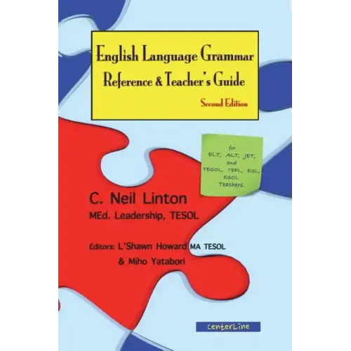 English Language Grammar Reference & Teacher's Guide ( Second Edition ): For ELT, ALT, JET, and TESOL, TEFL, ESL, ESOL Teachers - Paperback