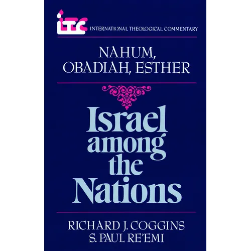 Israel Among the Nations: A Commentary on the Books of Nahum and Obadiah and Esther - Paperback