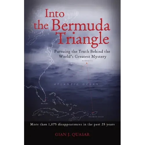 Into the Bermuda Triangle: Pursuing the Truth Behind the World's Greatest Mystery - Paperback