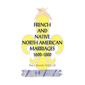 French and Native North American Marriages, 1600-1800