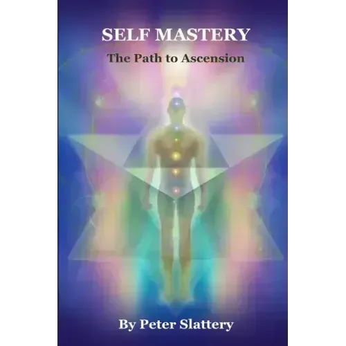Self Mastery: The Path to Ascension - Paperback