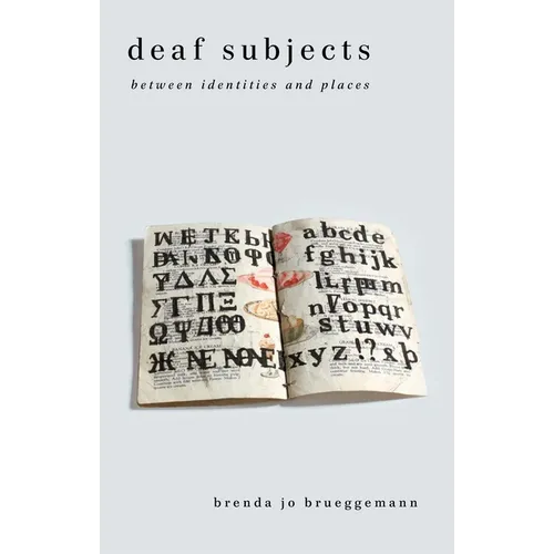 Deaf Subjects: Between Identities and Places - Paperback