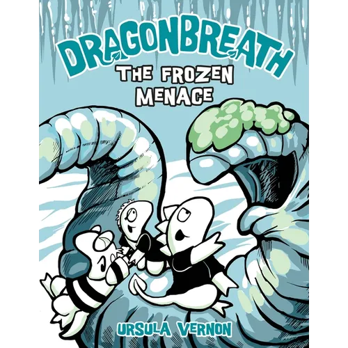 Dragonbreath #11: The Frozen Menace - Hardcover