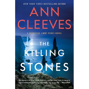 The Killing Stones: A Detective Jimmy Perez Novel - Hardcover