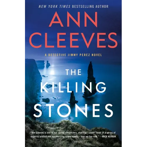 The Killing Stones: A Detective Jimmy Perez Novel - Hardcover