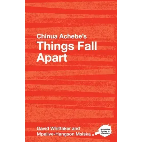Chinua Achebe's Things Fall Apart: A Routledge Study Guide - Paperback