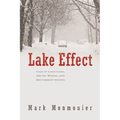 Lake Effect: Tales of Large Lakes, Arctic Winds, and Recurrent Snows