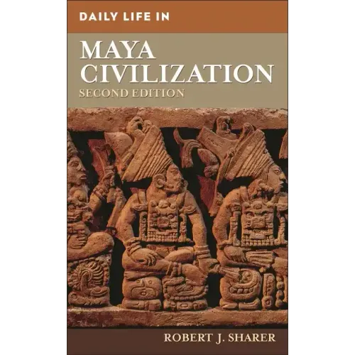 Daily Life in Maya Civilization - Hardcover