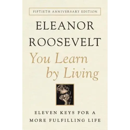 You Learn by Living: Eleven Keys for a More Fulfilling Life - Paperback