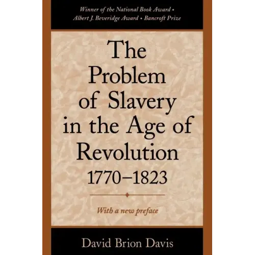 The Problem of Slavery in the Age of Revolution, 1770-1823 - Paperback