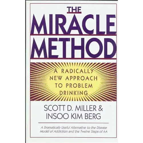 Miracle Method: A Radically New Approach to Problem Drinking (Revised) - Paperback