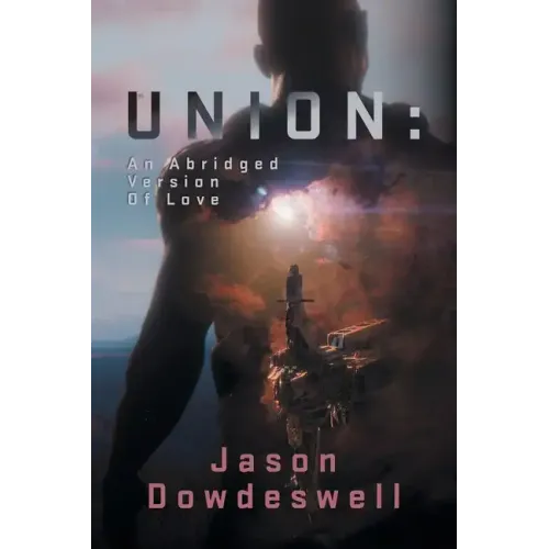 Union: An Abridged Version Of Love - Paperback