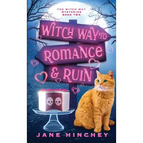 Witch Way to Romance & Ruin: A Witch Way Paranormal Cozy Mystery #2 - Paperback