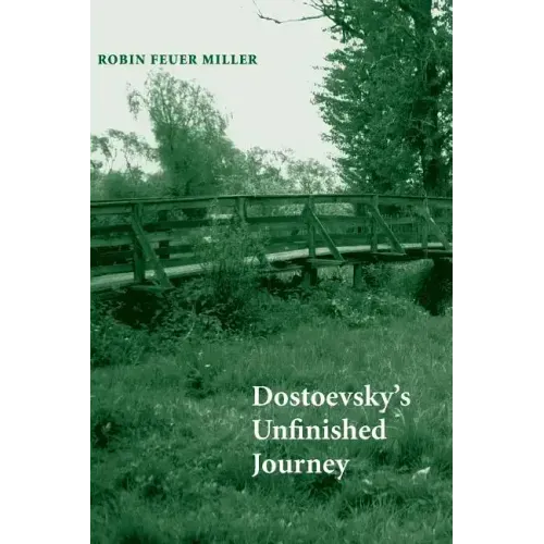 Dostoevsky's Unfinished Journey - Paperback
