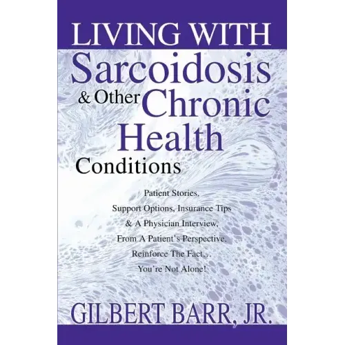 Living With Sarcoidosis & Other Chronic Health Conditions - Paperback