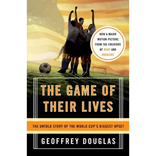 The Game of Their Lives: The Untold Story of the World Cup's Biggest Upset - Paperback