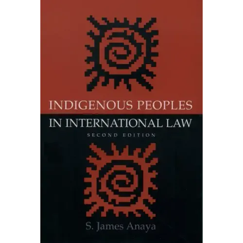 Indigenous Peoples in International Law - Paperback