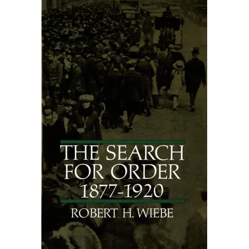 The Search for Order, 1877-1920 - Paperback