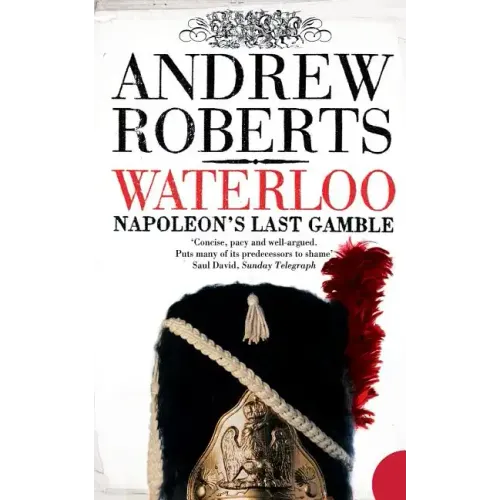 Waterloo: Napoleon's Last Gamble - Paperback