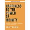 Happiness to the Power of Infinity