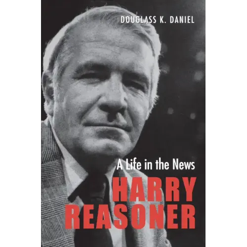 Harry Reasoner: A Life in the News - Paperback