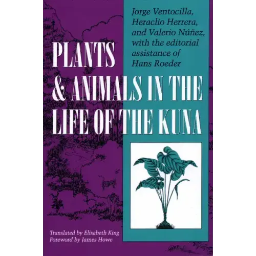 Plants and Animals in the Life of the Kuna - Paperback