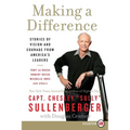 Making a Difference: Stories of Vision and Courage from America's Leaders