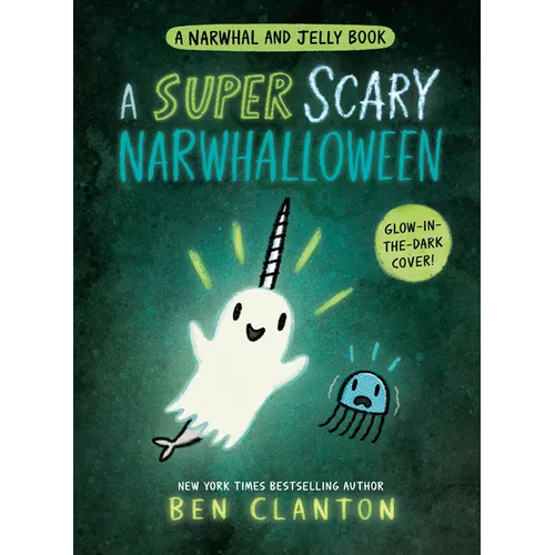 A Super Scary Narwhalloween (a Narwhal and Jelly Book #8) - Hardcover