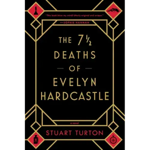 The 7 1/2 Deaths of Evelyn Hardcastle - Paperback