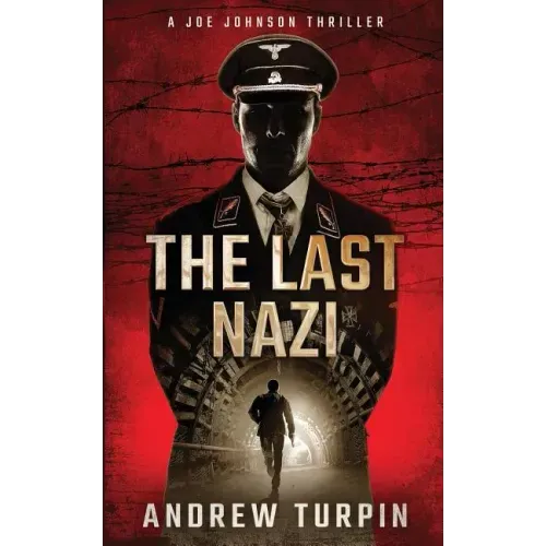 The Last Nazi: A Joe Johnson Thriller, Book 1 - Paperback