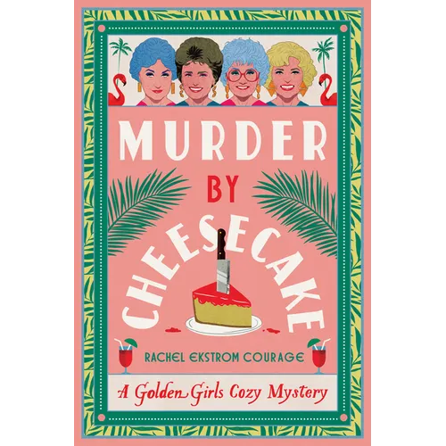 Murder by Cheesecake: A Golden Girls Cozy Mystery - Paperback