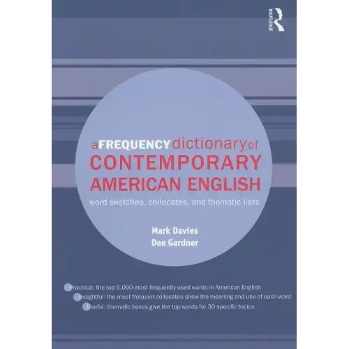 A Frequency Dictionary of Contemporary American English: Word Sketches, Collocates and Thematic Lists - Paperback