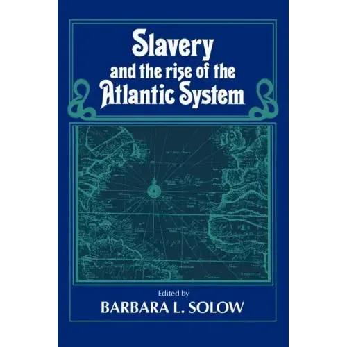 Slavery and the Rise of the Atlantic System - Paperback