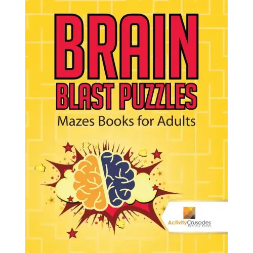 Brain Blast Puzzles: Mazes Books for Adults - Paperback