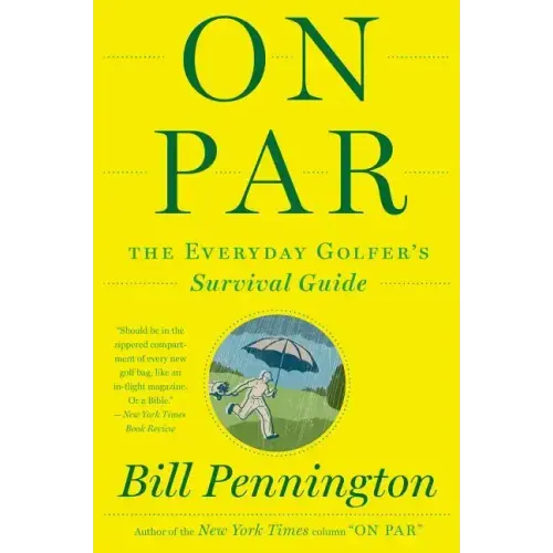 On Par: The Everyday Golfer's Survival Guide - Paperback