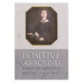 Positive as Sound: Emily Dickinson's Rhyme