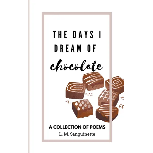 The Days I Dream of Chocolate