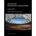 16th World Athletics Championships - London 2017. Complete Results & Athlete Reference