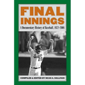 Final Innings: A Documentary History of Baseball, 1972-2008