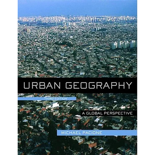 Urban Geography: A Global Perspective