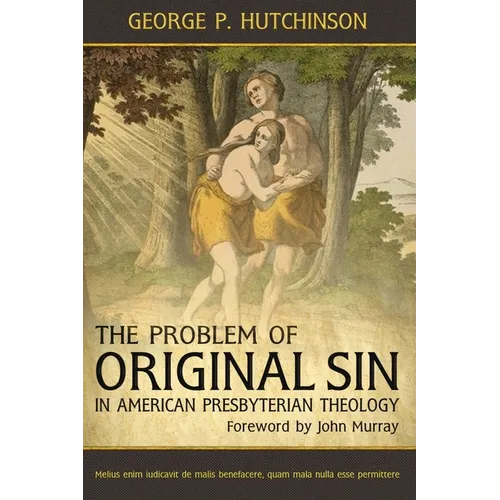 The Problem of Original Sin in American Presbyterian Theology - Paperback