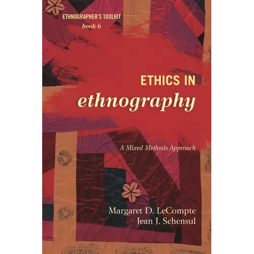 Ethics in Ethnography: A Mixed Methods Approach - Paperback