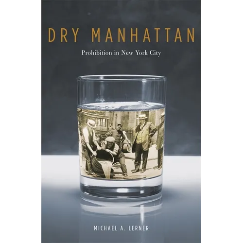 Dry Manhattan: Prohibition in New York City - Paperback