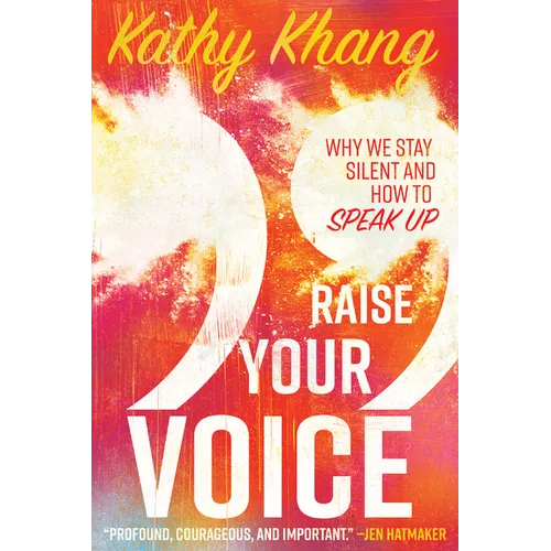 Raise Your Voice: Why We Stay Silent and How to Speak Up