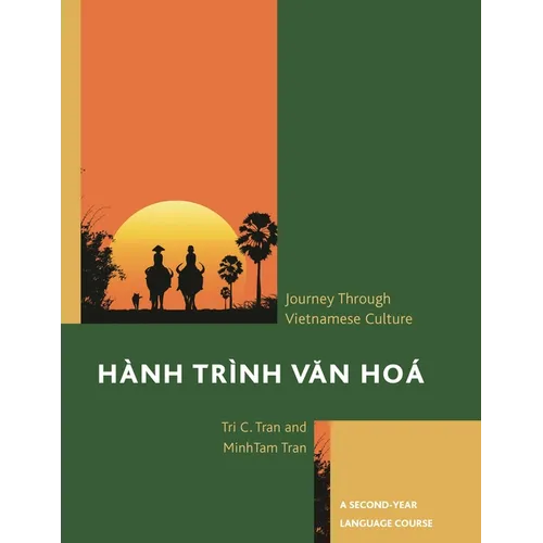 Hành Trình Van Hoá a Journey Through Vietnamese Culture: A Second-Year Language Course - Paperback
